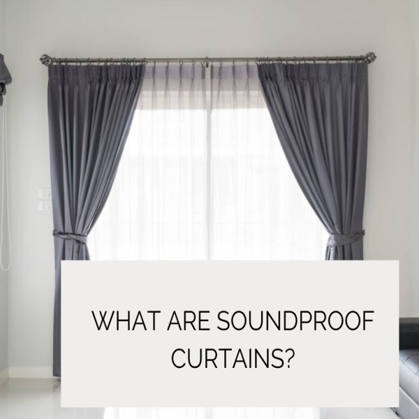 What Are Soundproof Curtains?